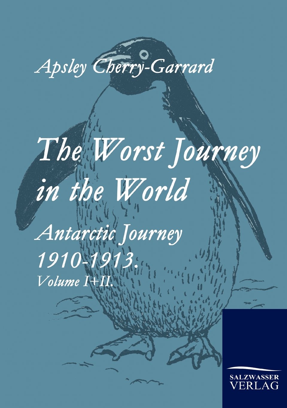 The Worst Journey in the World: Antartic Journey 1910-1913. Volume I+II.: Antarctic Journey 1910-1913. Volume I+II. Leisure, Home & Garden