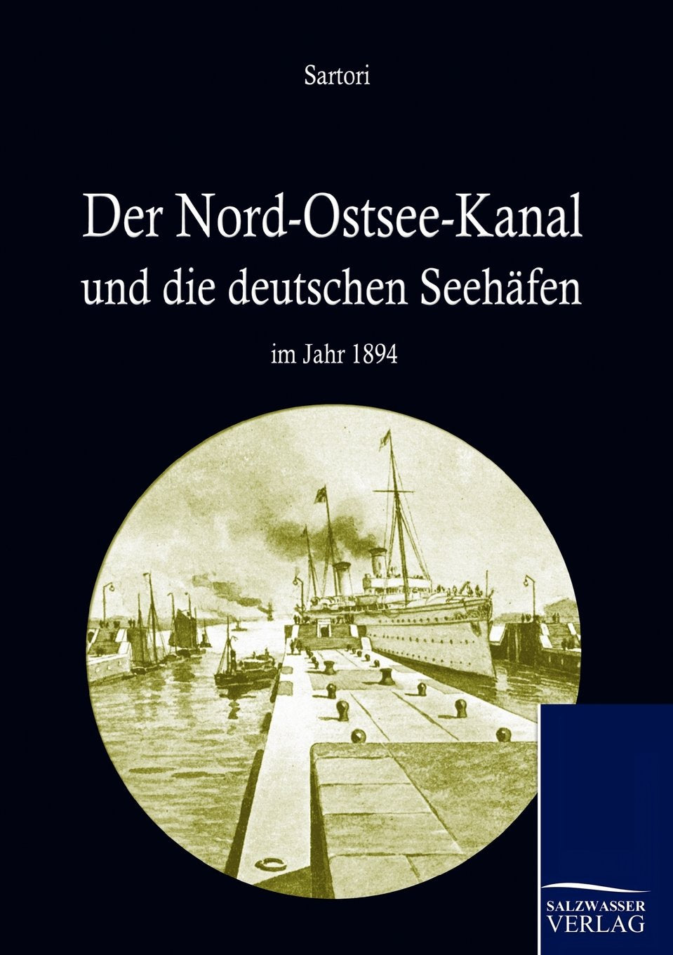 Der Nord-Ostsee-Kanal und die deutschen Seehäfen Politics & History