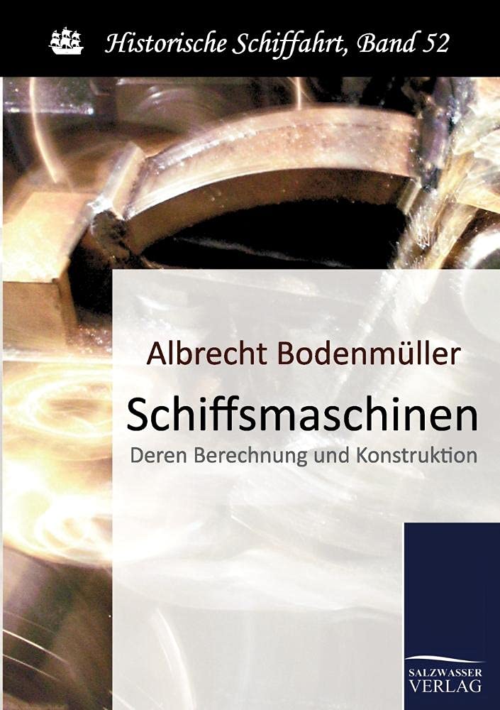Schiffsmaschinen: Berechnung und Konstruktion Leisure, Home & Garden
