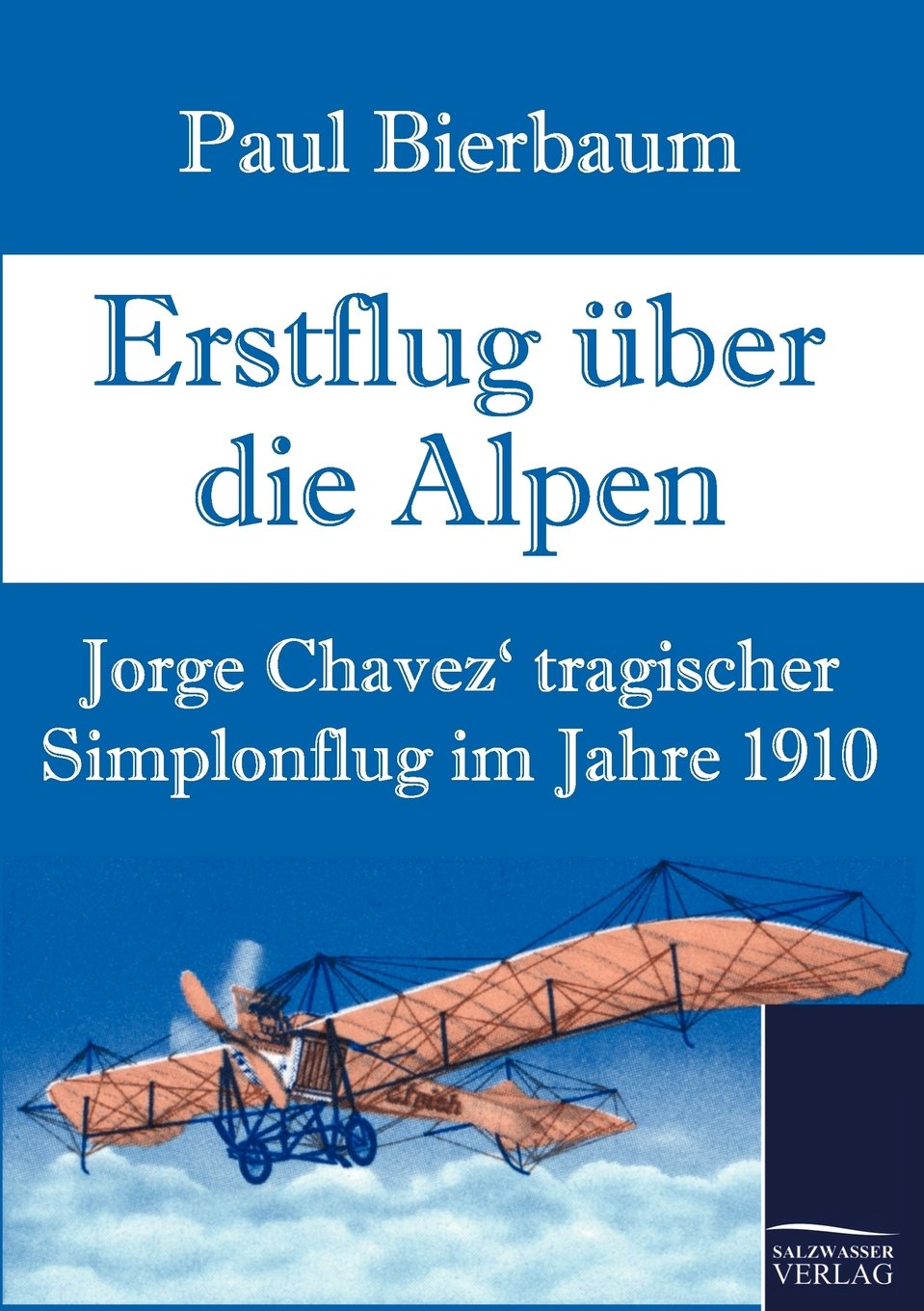 Erstflug über die Alpen: Jorge Chavez‘ tragischer Simplonflug im Jahre 1910 Media & Communication
