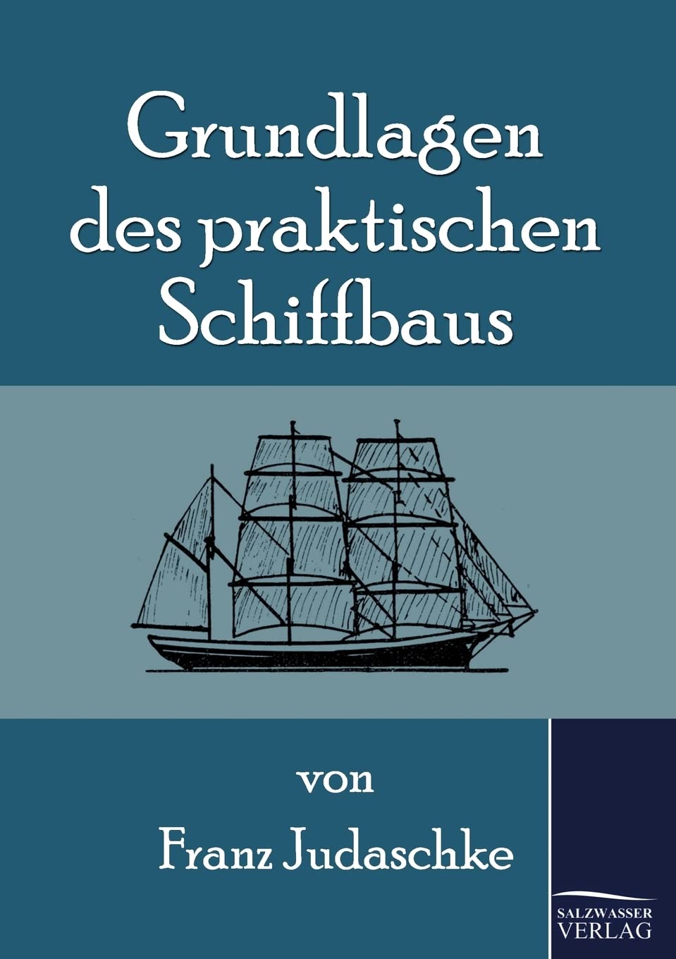 Grundlagen des praktischen Schiffbaus Business & Technology