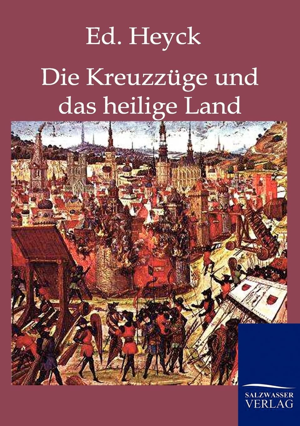 Die Kreuzzüge und das heilige Land Politics & History
