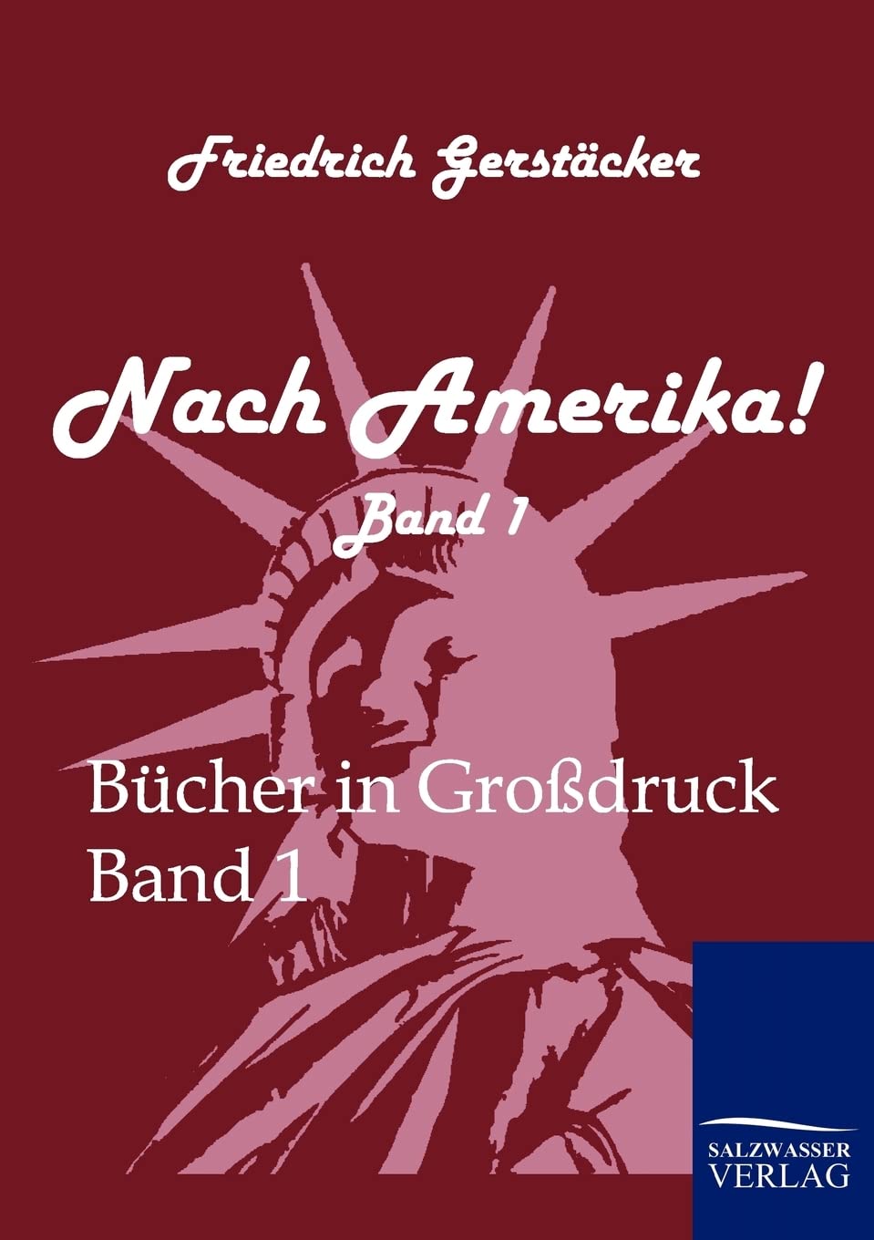 Nach Amerika!: Band 1 - In Großdruck (Bücher in Großdruck) Classics