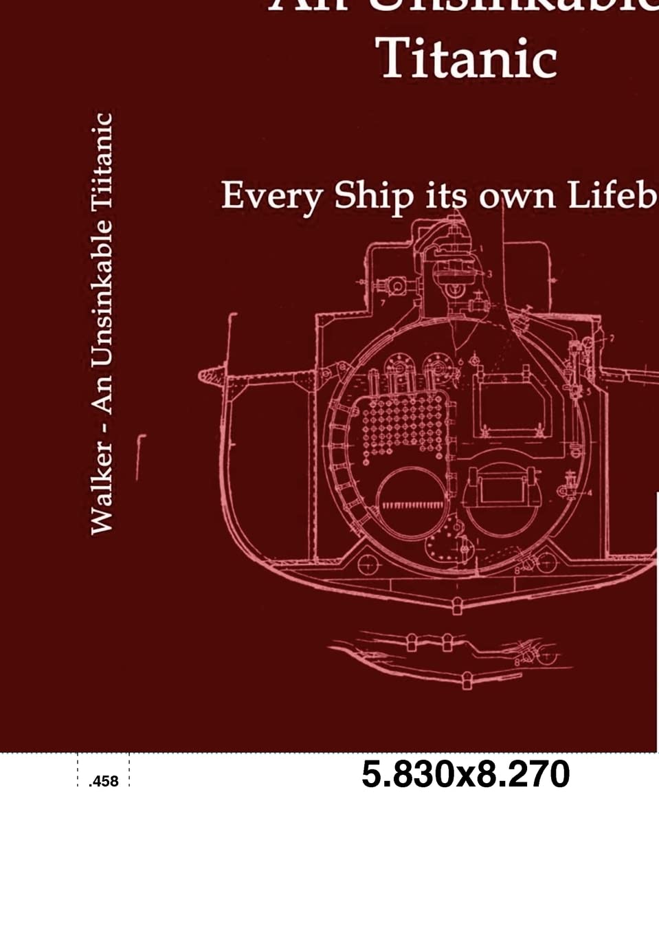 An Unsinkable Titanic: Every Ship its own Lifeboat Leisure, Home & Garden