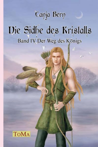Der Weg des Königs: Die Sidhe des Kristalls, Band 4 Contemporary literature