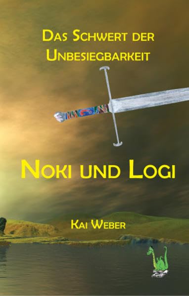 Noki und Logi - Das Schwert der Unbesiegbarkeit: Fantasy, Abenteuer, Gut und Böse, Magie Novels & Short Stories