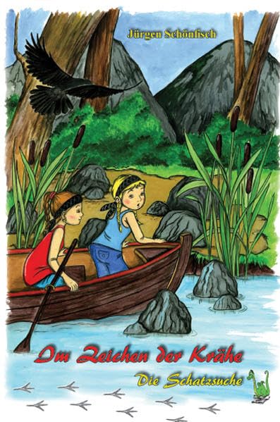 Im Zeichen der Krähe Band 1: Die Schatzsuche - Fantasy, Zauberer, Magie, Freundschaft, Liebe, Natur, Wald, Familie, Schatz, Abenteuer, Novels & Short Stories