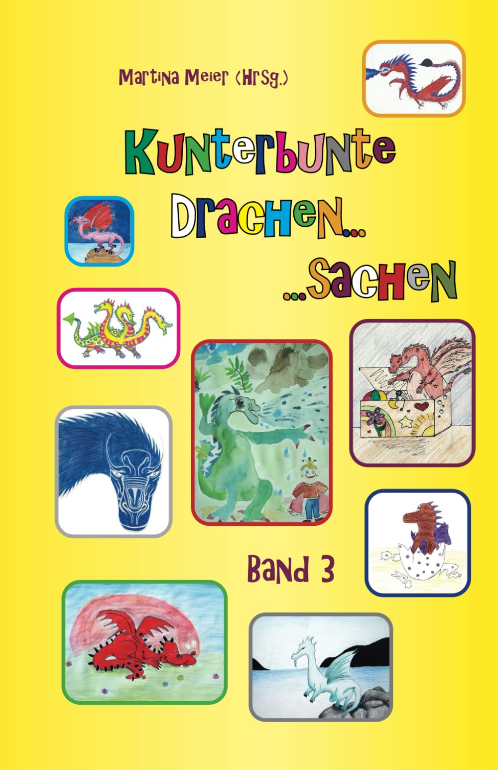 Kunterbunte Drachensachen Band 3 Novels & Short Stories