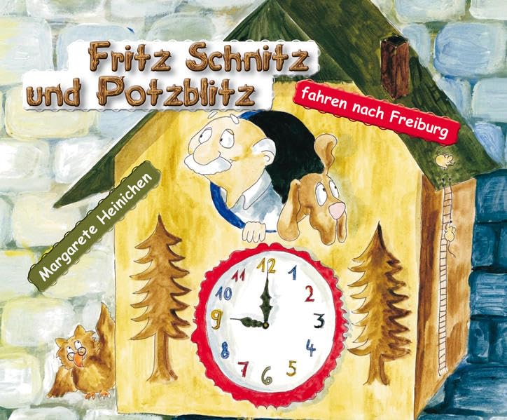 Fritz Schnitz und Potzblitz fahren nach Freiburg Children's books