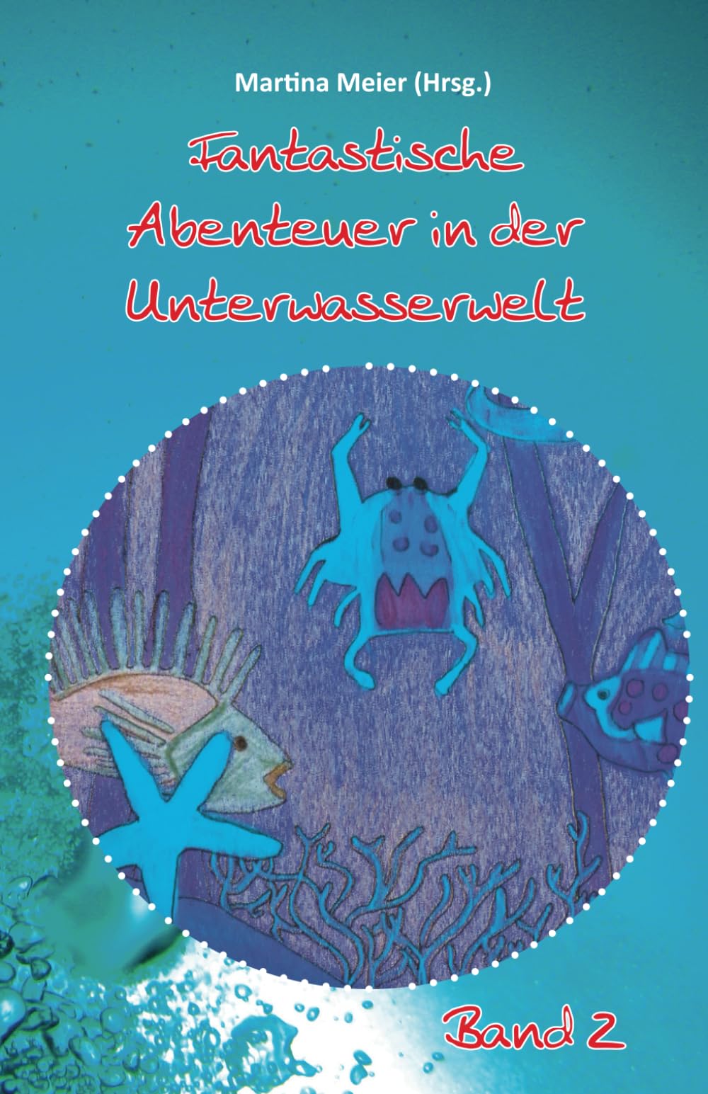 Fantastische Abenteuer in der Unterwasserwelt - Band 2 Non-fiction