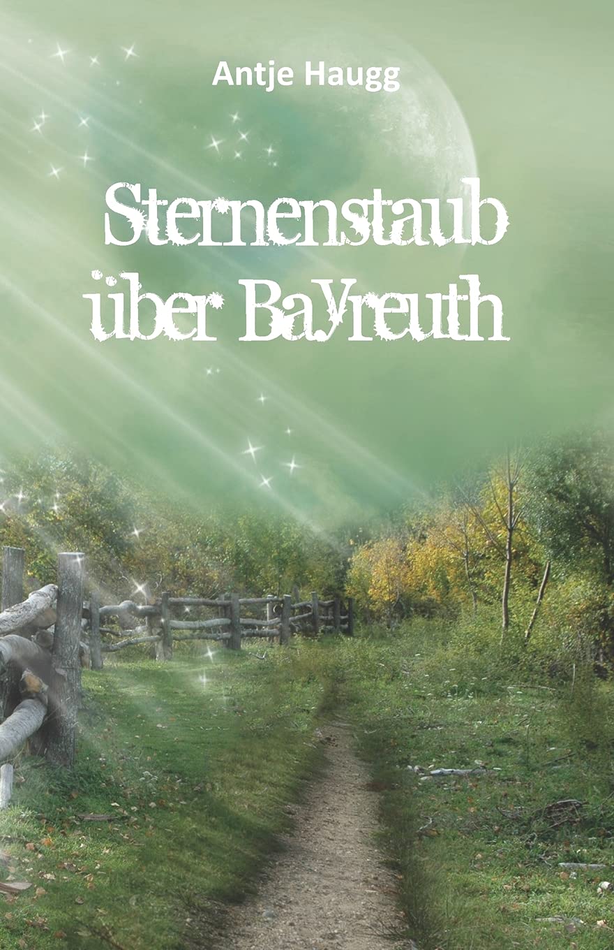 Sternenstaub über Bayreuth: Ungekürzte Ausgabe Non-fiction
