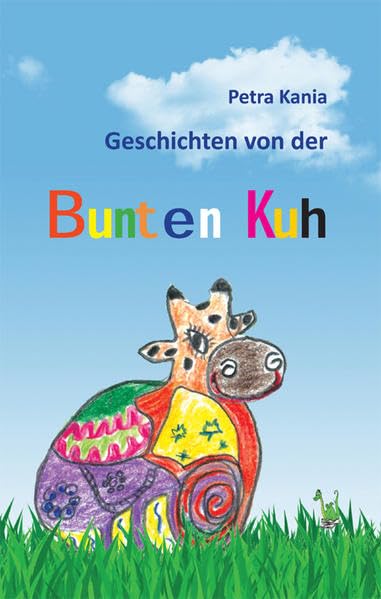 Geschichten von der bunten Kuh Novels & Short Stories
