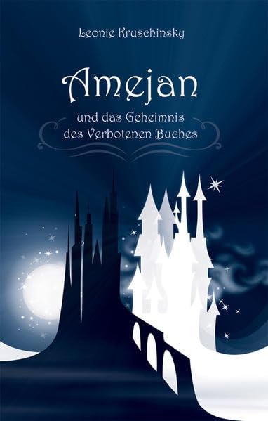 Amejan und das Geheimnis des Verbotenen Buches - Magie, Element, Freundschaft, Liebe, Seelenverwandtschaft, Fantasy, Drachen, Götter, König, Schloss, Fantasy & Sci-Fi