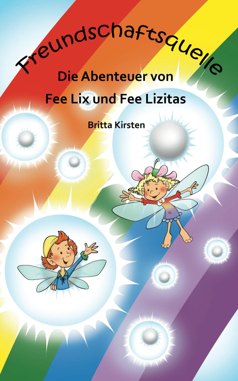 Freundschaftsquelle - Die Abenteuer von Fee Lix und Fee Lizitas Non-fiction