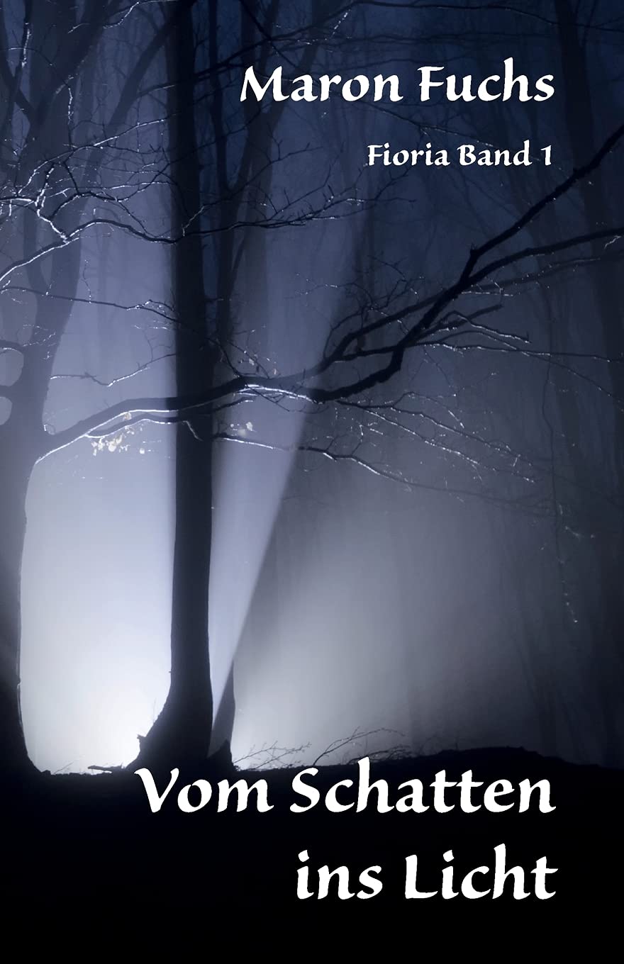 Vom Schatten ins Licht - Fioria Band 1 Contemporary literature