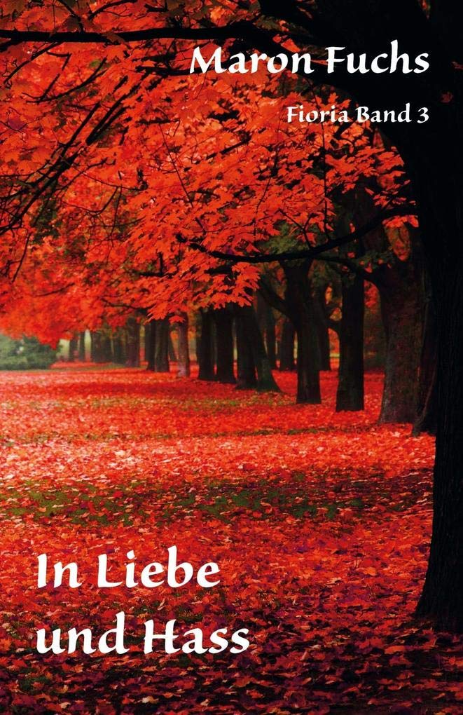In Liebe und Hass - Fioria Band 3 Contemporary literature
