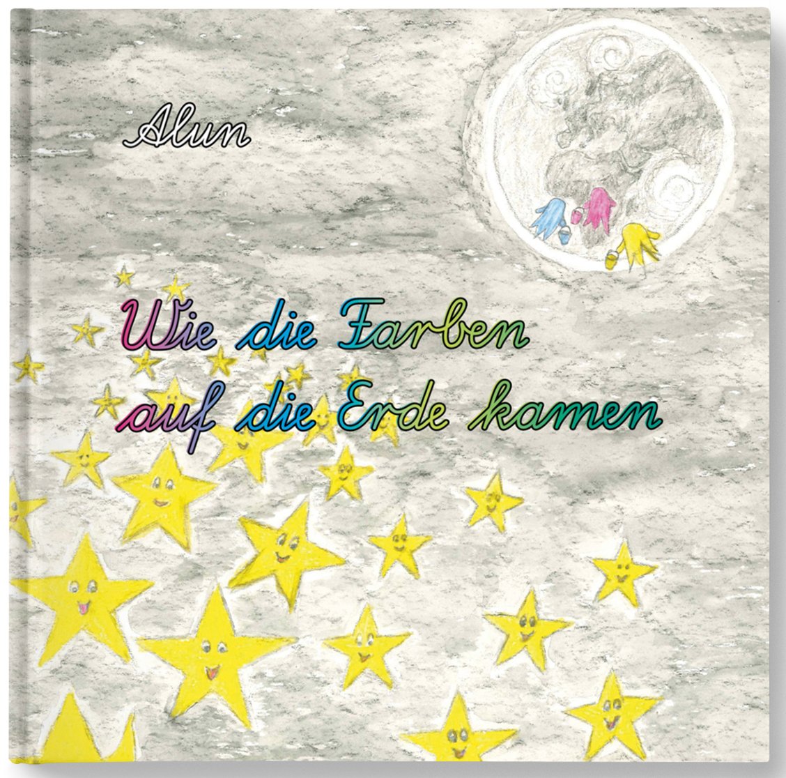 Wie die Farben auf die Erde kamen Non-fiction
