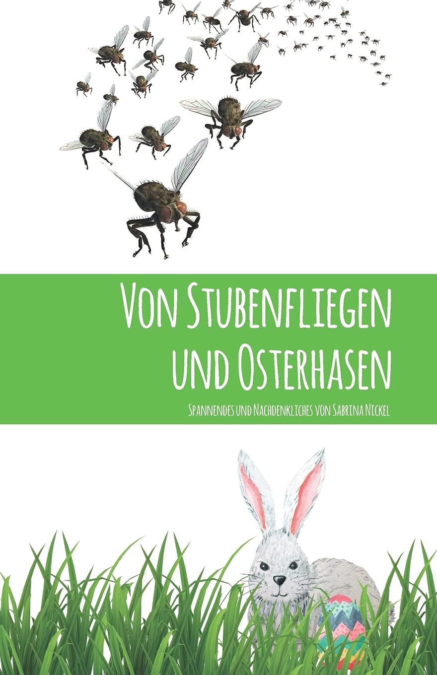 Von Stubenfliegen und Osterhasen: Spannendes und Nachdenkliches Contemporary literature