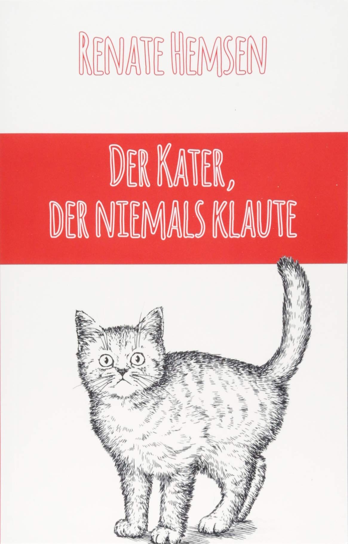 Der Kater, der niemals klaute: Erzählungen für Klein und Groß Contemporary literature