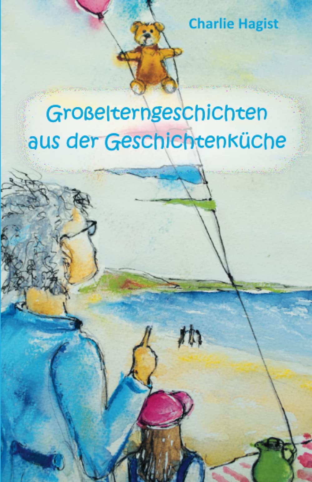 Großelterngeschichten aus der Geschichtenküche Non-fiction