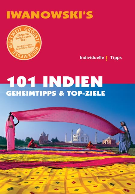 101 Indien - Reiseführer von Iwanowski: Geheimtipps und Top-Ziele Leisure, Home & Garden