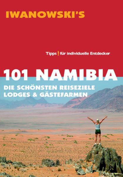 101 Namibia - Reiseführer von Iwanowski: Die schönsten Reiseziele, Lodges & Gästefarmen Leisure, Home & Garden