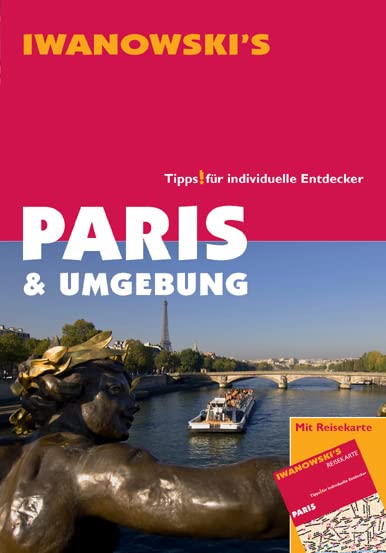 Paris & Umgebung - Reiseführer von Iwanowski Leisure, Home & Garden
