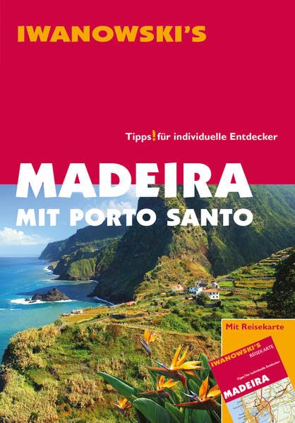 Madeira mit Porto Santo - Reiseführer von Iwanowski: Individualreiseführer Leisure, Home & Garden