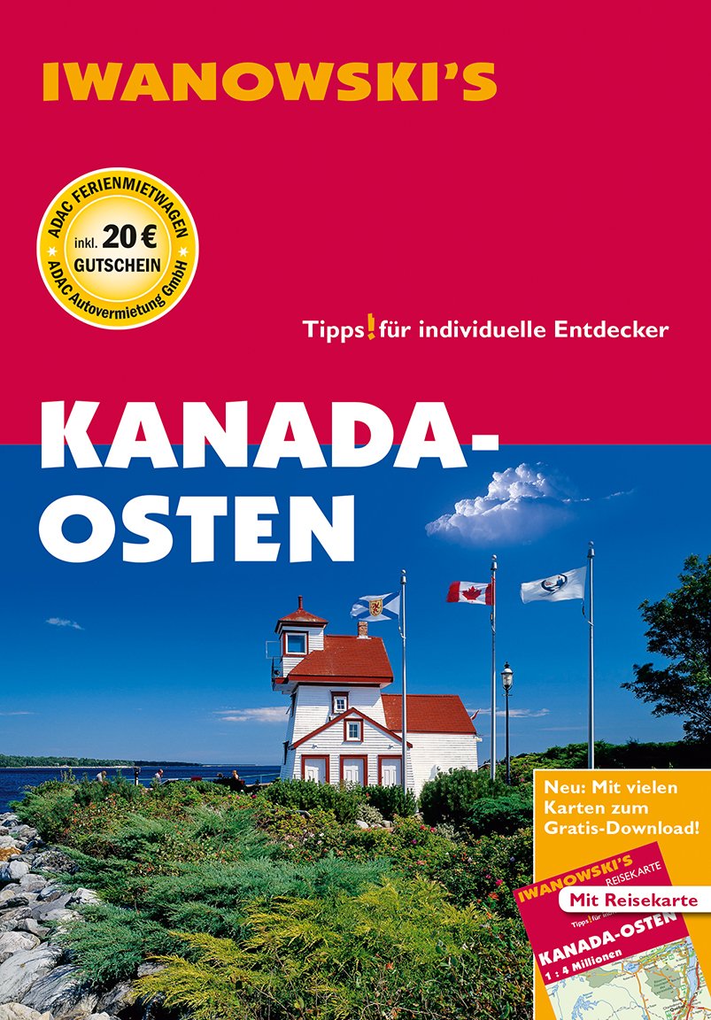 Kanada-Osten - Reiseführer von Iwanowski Leisure, Home & Garden