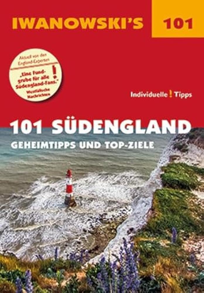 101 Südengland - Reiseführer von Iwanowski: Geheimtipps und Top-Ziele (Iwanowski's 101) Leisure, Home & Garden