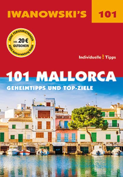 101 Mallorca - Reiseführer von Iwanowski Leisure, Home & Garden