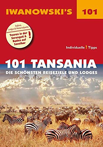 101 Tansania - Reiseführer von Iwanowski Leisure, Home & Garden