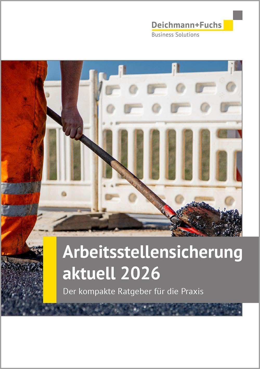 Arbeitsstellensicherung aktuell 2026 Law