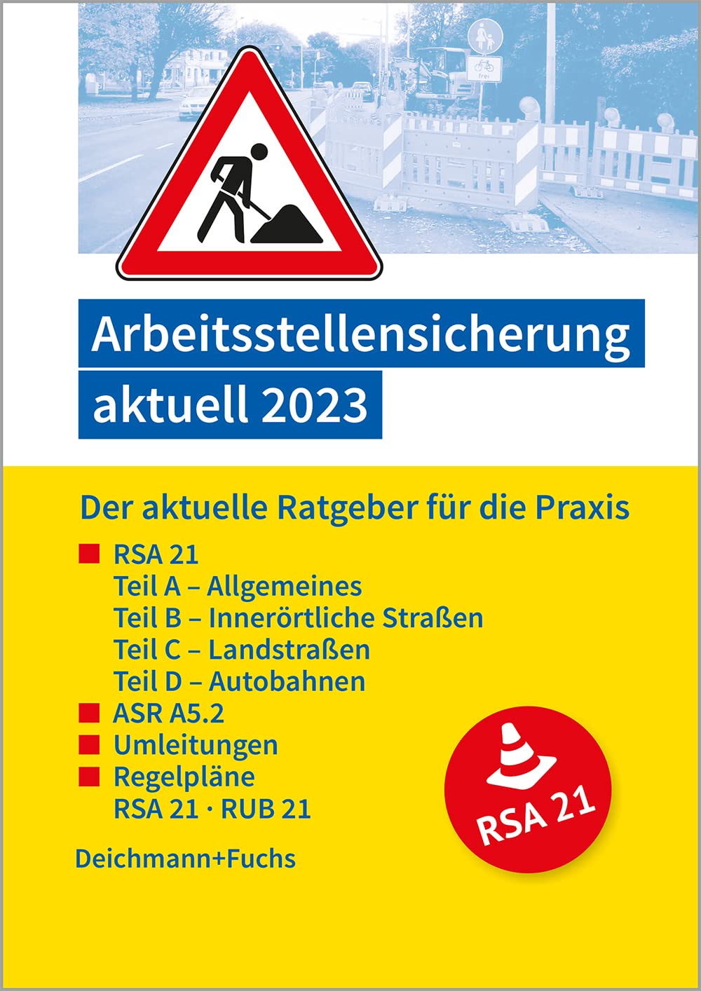 Arbeitsstellensicherung aktuell 2023: Der aktuelle Ratgeber für die Praxis Law