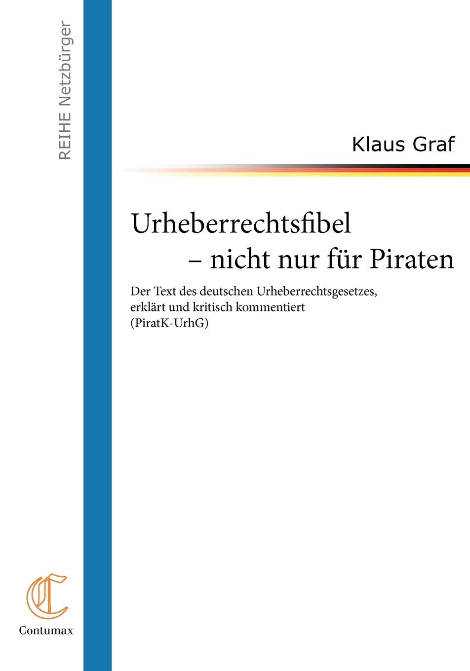 Urheberrechtsfibel - nicht nur für Piraten Law