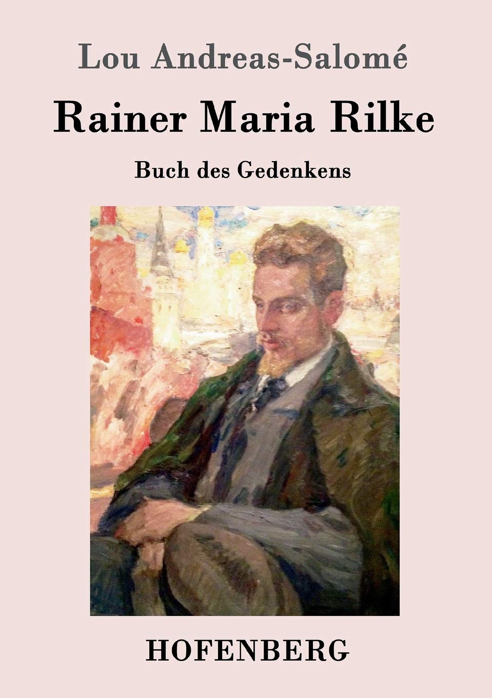 Rainer Maria Rilke: Buch des Gedenkens Essays & Short Stories