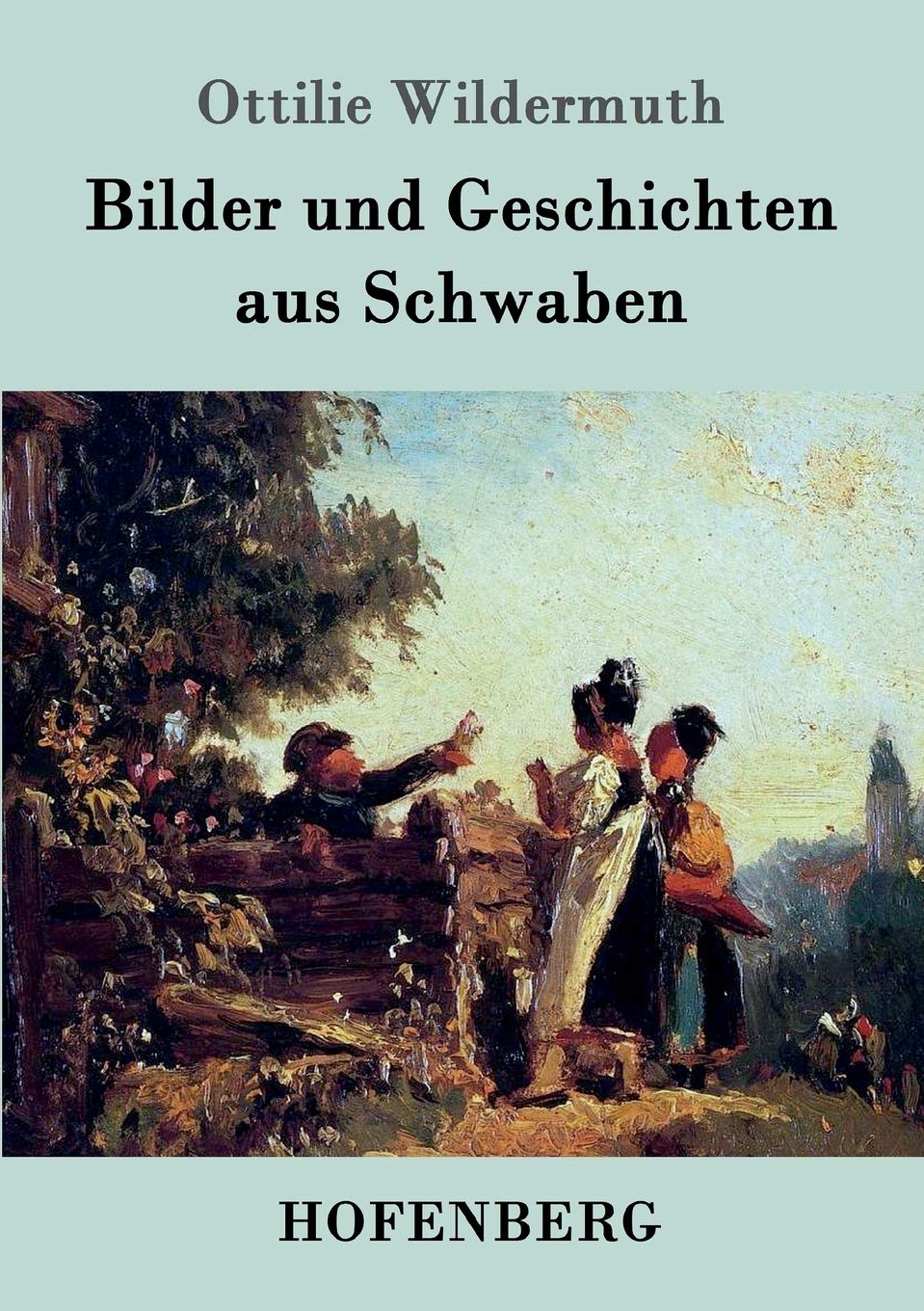 Bilder und Geschichten aus Schwaben Contemporary literature