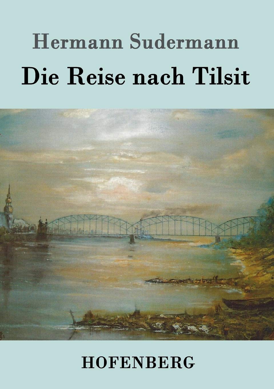 Die Reise nach Tilsit Classics