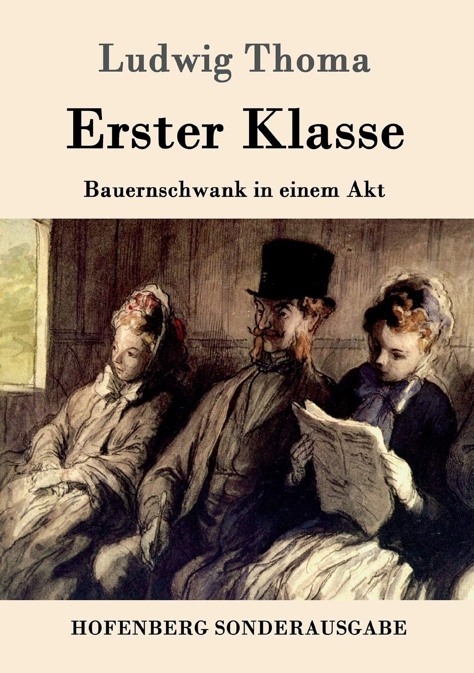 Erster Klasse: Bauernschwank in einem Akt Drama