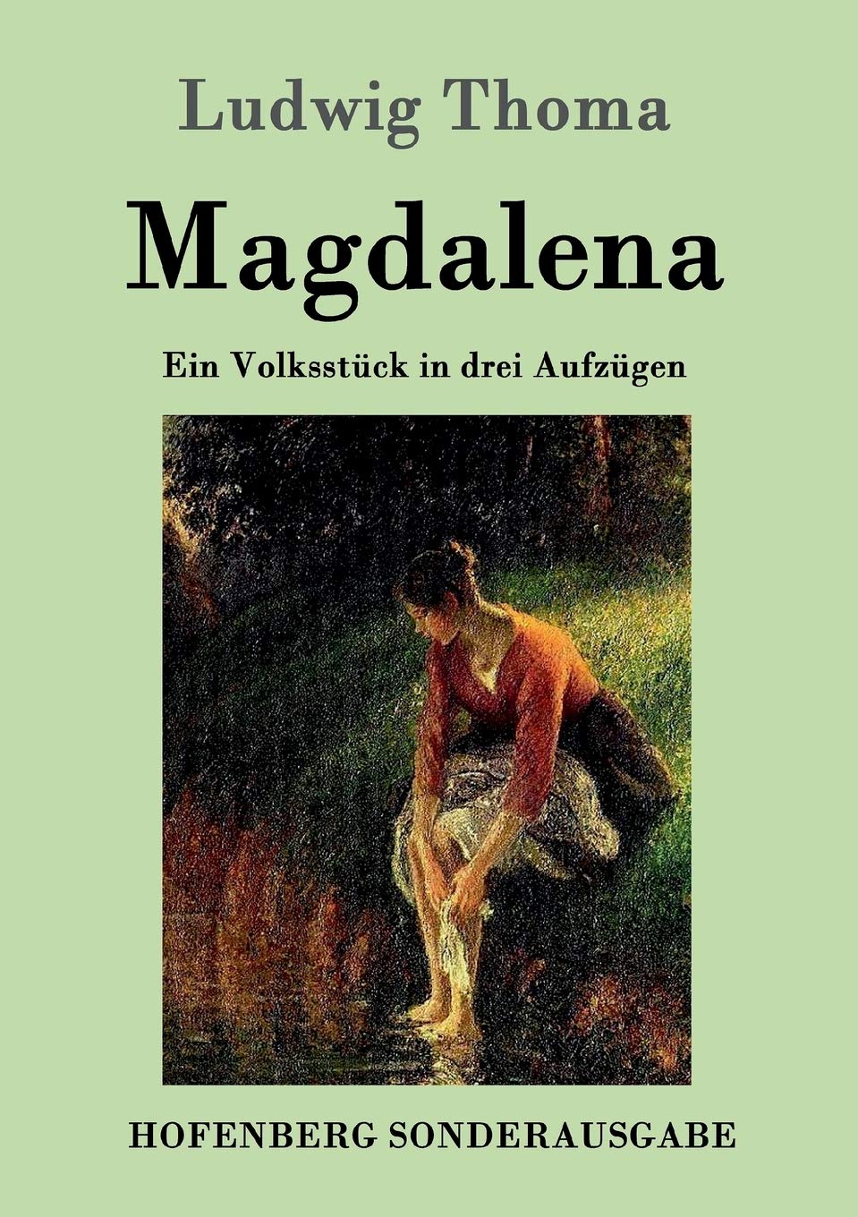 Magdalena: Ein Volksstück in drei Aufzügen Drama
