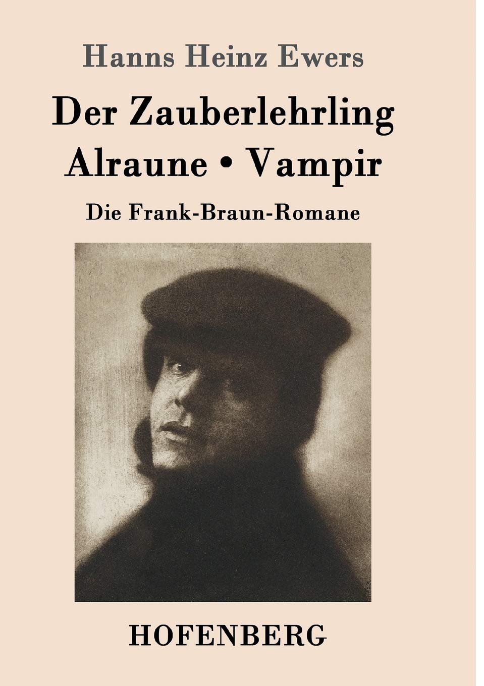Der Zauberlehrling / Alraune / Vampir: Die Frank-Braun-Romane Contemporary literature