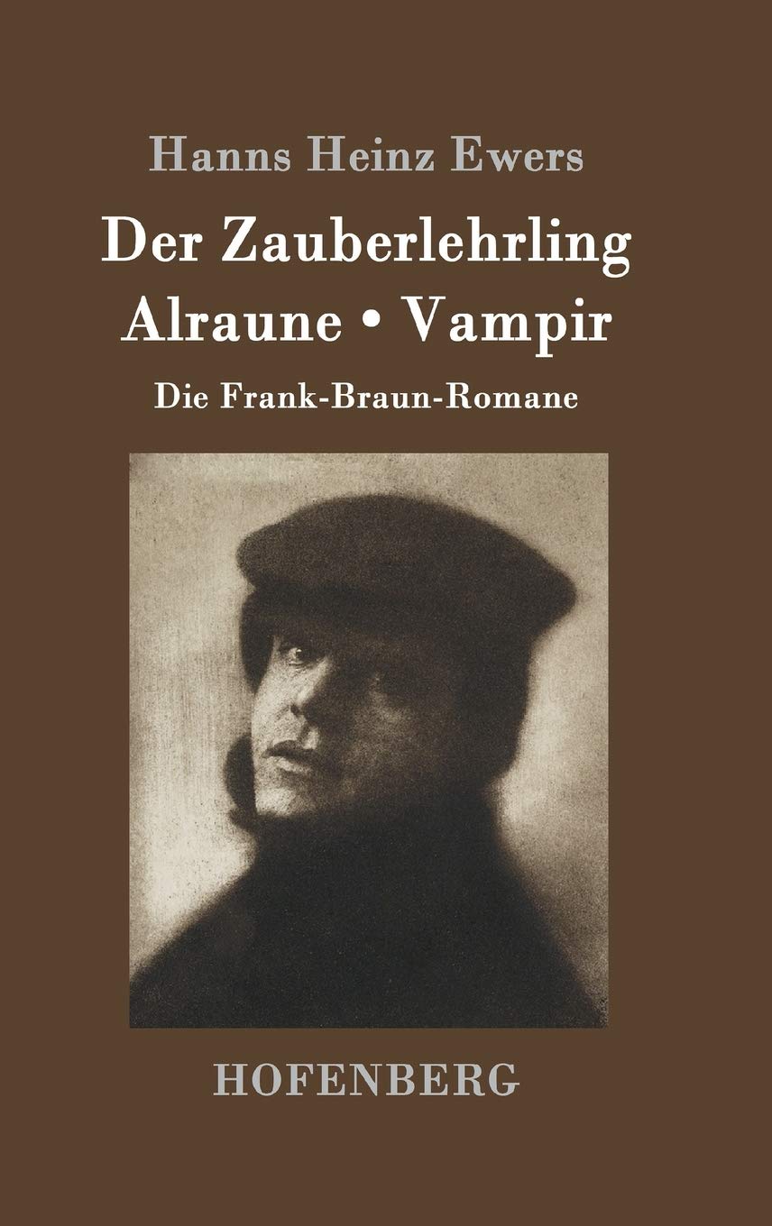 Der Zauberlehrling / Alraune / Vampir: Die Frank-Braun-Romane Horror & Mystery