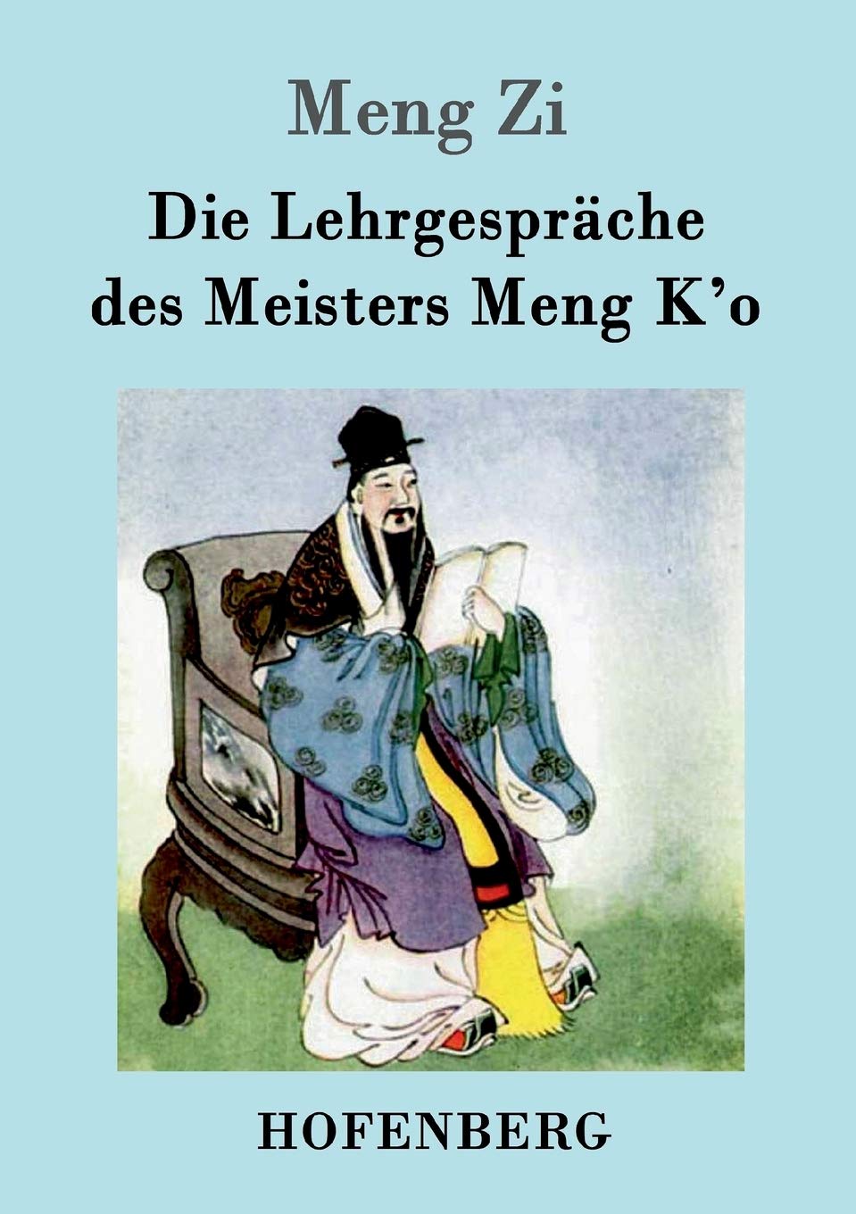 Die Lehrgespräche des Meisters Meng K'o Philosophy