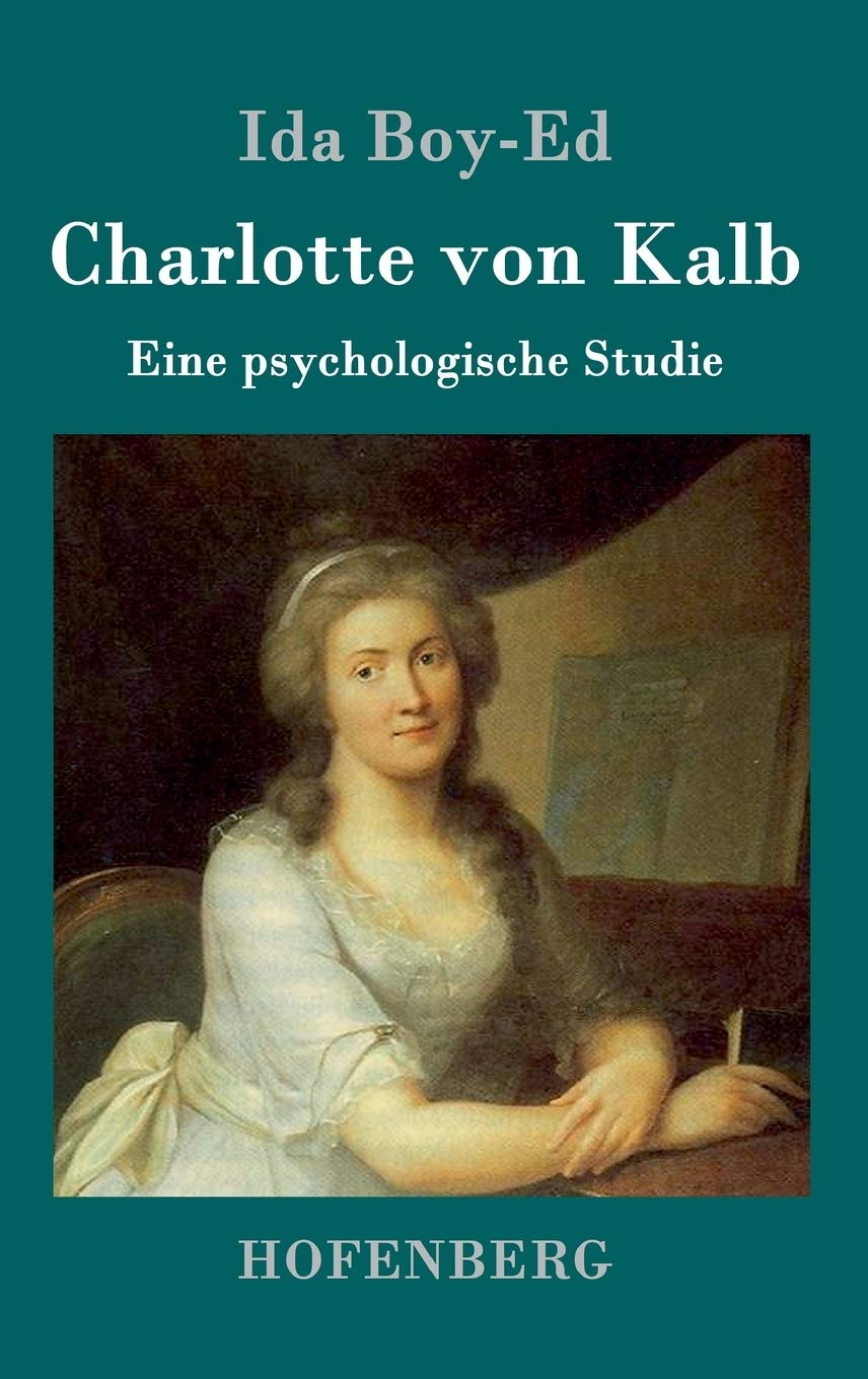 Charlotte von Kalb: Eine psychologische Studie Contemporary literature