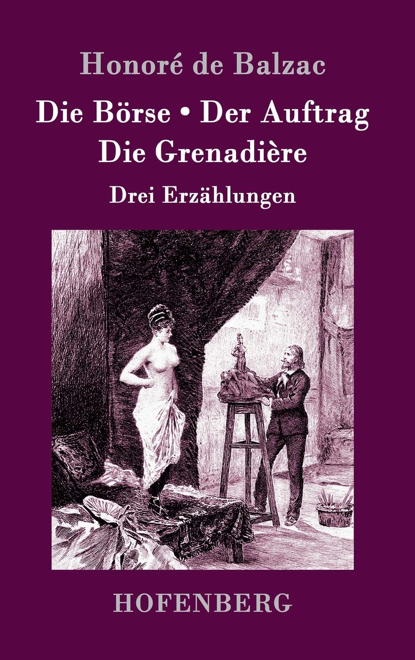 Die Börse / Der Auftrag / Die Grenadière: Drei Erzählungen book