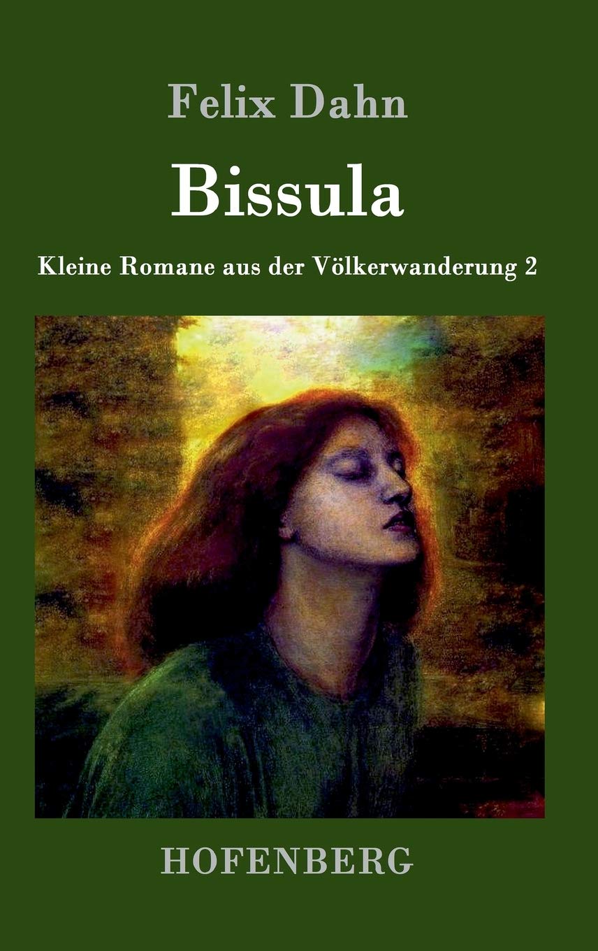 Bissula: Kleine Romane aus der Völkerwanderung Band 2 Contemporary literature