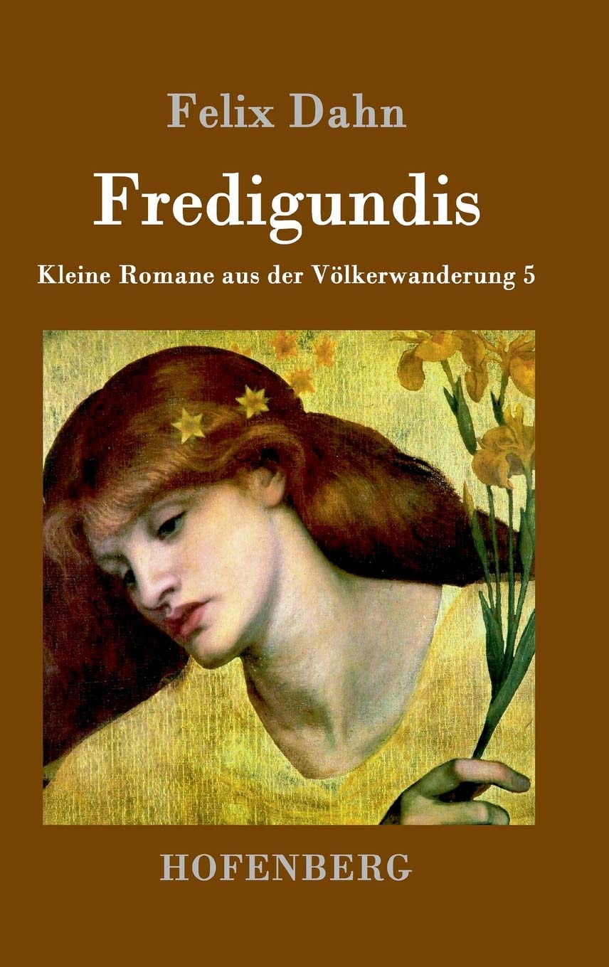 Fredigundis: Kleine Romane aus der Völkerwanderung Band 5 Contemporary literature