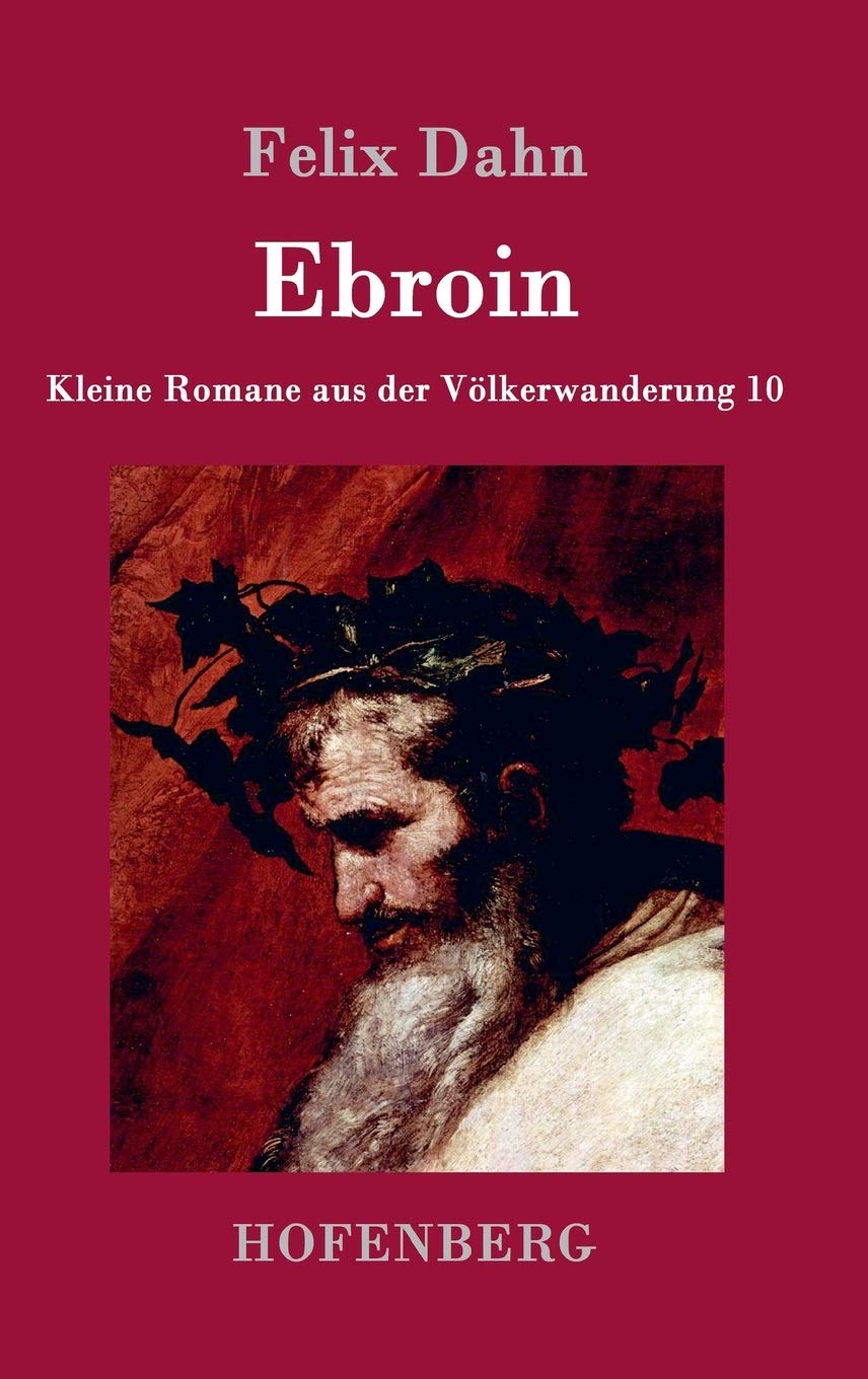 Ebroin: Kleine Romane aus der Völkerwanderung Band 10 Contemporary literature