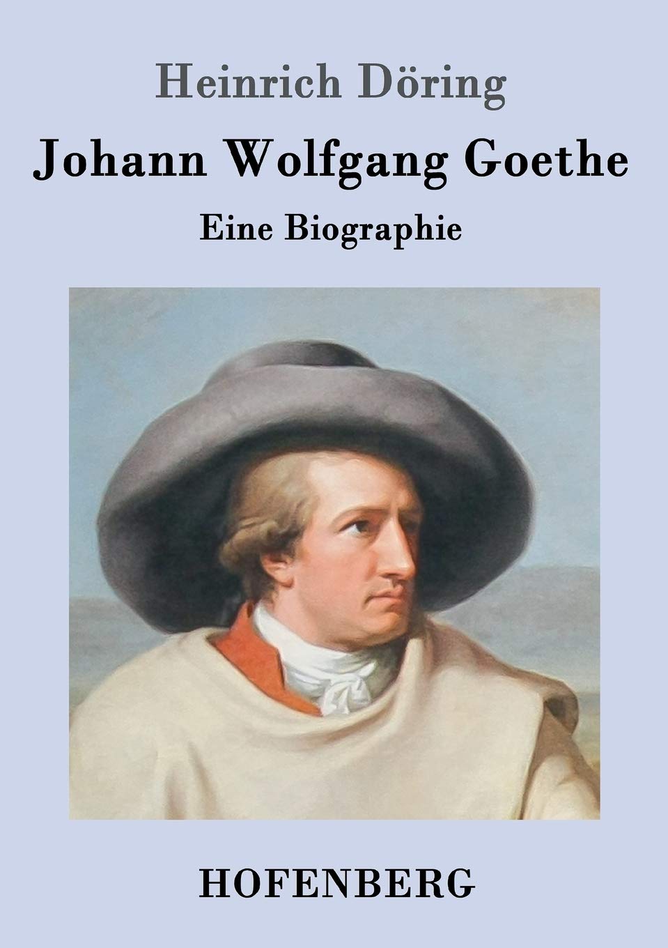 Johann Wolfgang Goethe: Eine Biographie Personalities
