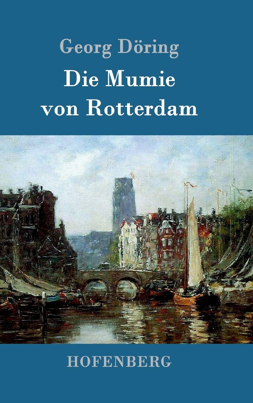 Die Mumie von Rotterdam Contemporary literature